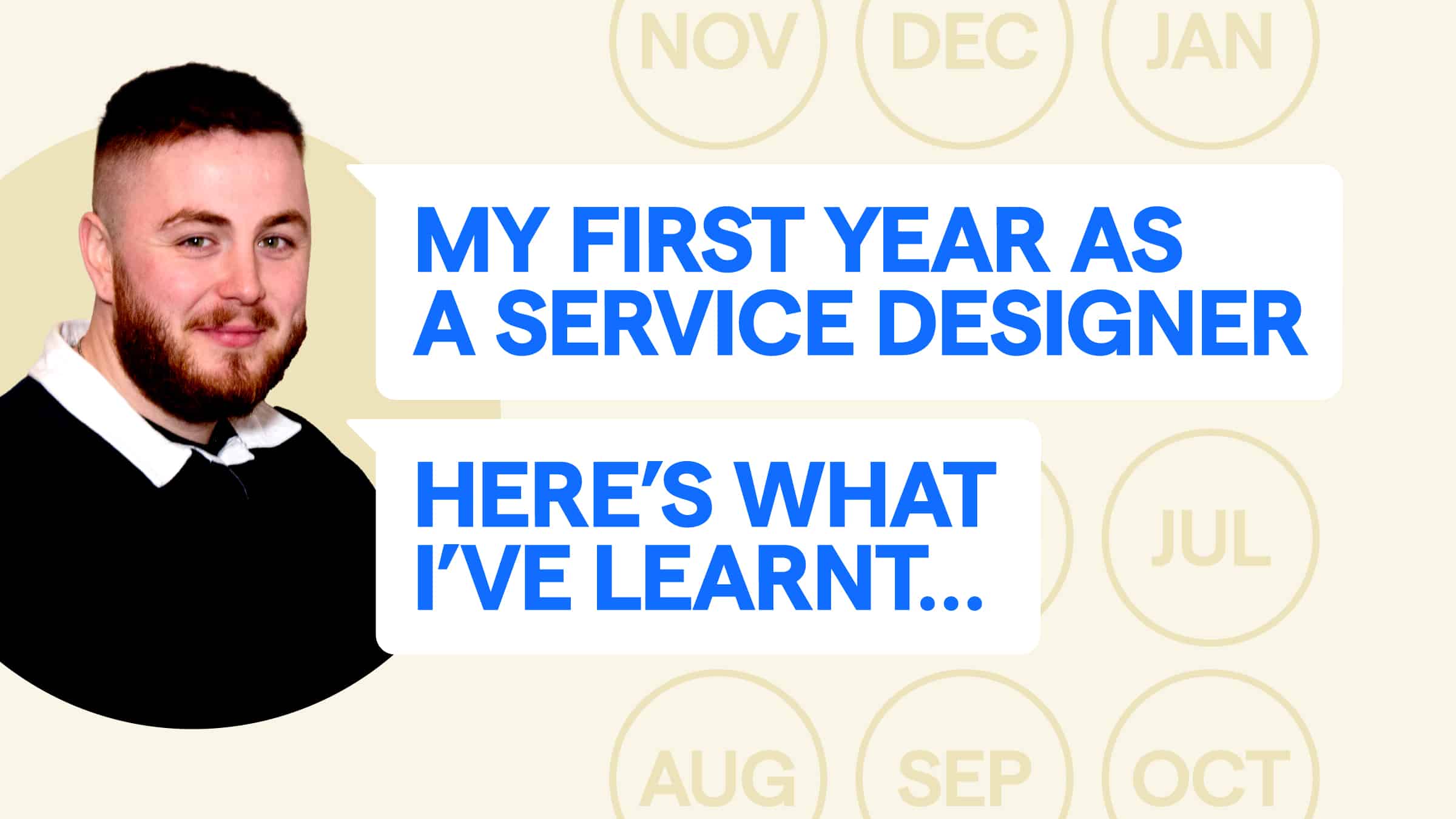 My first year as a service designer. Here's what I've learnt